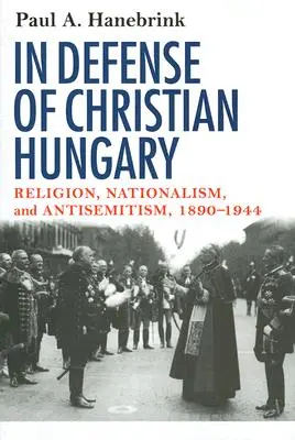 En defensa de la Hungría cristiana - In Defense of Christian Hungary