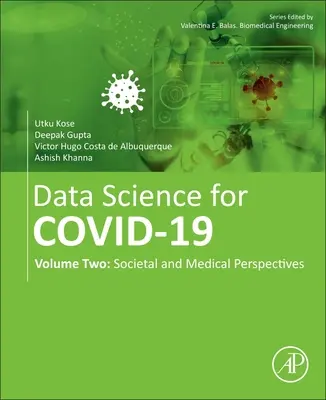 Ciencia de datos para Covid-19: Volumen 2: Perspectivas sociales y médicas - Data Science for Covid-19: Volume 2: Societal and Medical Perspectives