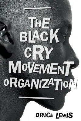 La organización del movimiento Black Cry - The Black Cry Movement Organization