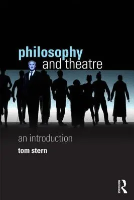 Filosofía y teatro: Una introducción - Philosophy and Theatre: An Introduction