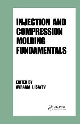 Fundamentos del moldeo por inyección y compresión - Injection and Compression Molding Fundamentals