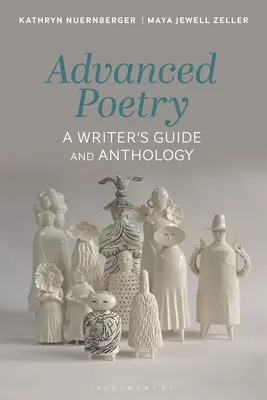 Poesía avanzada: Guía y antología del escritor - Advanced Poetry: A Writer's Guide and Anthology