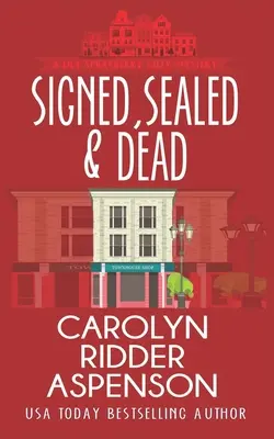 Firmado, sellado y muerto: Un misterio acogedor de Lily Sprayberry Realtor - Signed, Sealed and Dead: A Lily Sprayberry Realtor Cozy Mystery