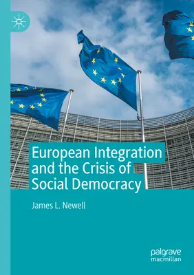 Integración europea y crisis de la socialdemocracia - European Integration and the Crisis of Social Democracy