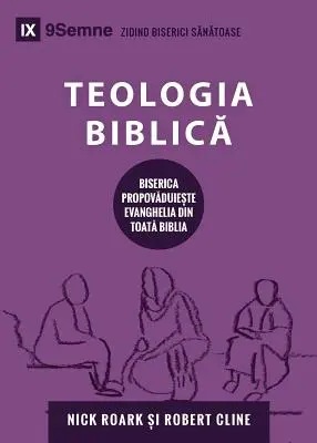 Teologia Biblică (Teología bíblica) (rumano): Cómo la Iglesia enseña fielmente el Evangelio - Teologia Biblică (Biblical Theology) (Romanian): How the Church Faithfully Teaches the Gospel