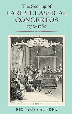 Las partituras de los primeros conciertos clásicos, 1750-1780 - The Scoring of Early Classical Concertos, 1750-1780