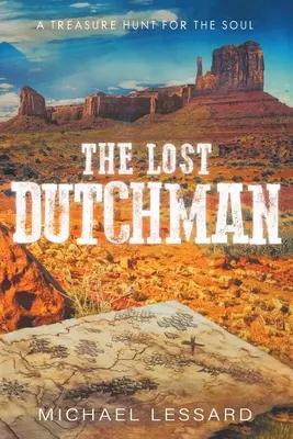 El Holandés Perdido: La búsqueda del tesoro del alma - The Lost Dutchman: A Treasure Hunt for the Soul