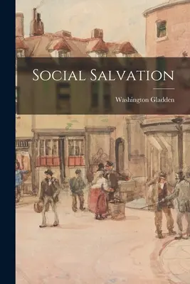 La salvación social - Social Salvation