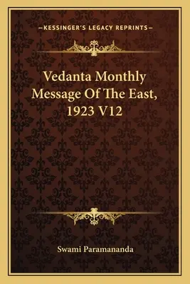 Vedanta Mensaje Mensual de Oriente, 1923 V12 - Vedanta Monthly Message Of The East, 1923 V12