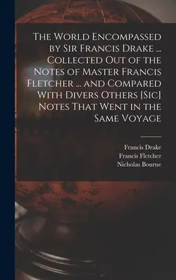 El mundo recorrido por Sir Francis Drake ... Recopilado de las notas de Master Francis Fletcher ... y comparado con otras notas diversas [sic] T - The World Encompassed by Sir Francis Drake ... Collected out of the Notes of Master Francis Fletcher ... and Compared With Divers Others [sic] Notes T