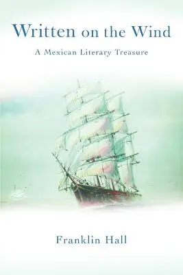 Escrito en el viento: Un tesoro literario mexicano - Written on the Wind: A Mexican Literary Treasure