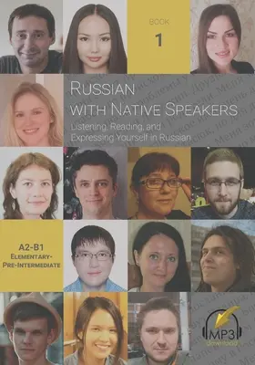 Ruso con hablantes nativos: Escuchar, leer y expresarse en ruso - Russian with Native Speakers: Listening, Reading, and Expressing Yourself in Russian