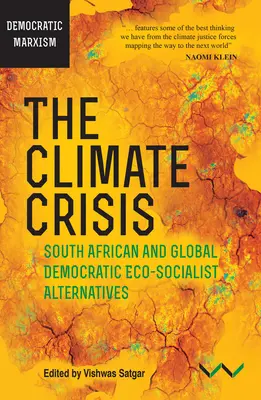 La crisis climática: Alternativas ecosocialistas democráticas sudafricanas y mundiales - The Climate Crisis: South African and Global Democratic Eco-Socialist Alternatives