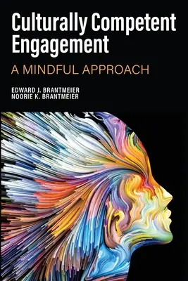 Compromiso culturalmente competente: Un enfoque consciente - Culturally Competent Engagement: A Mindful Approach