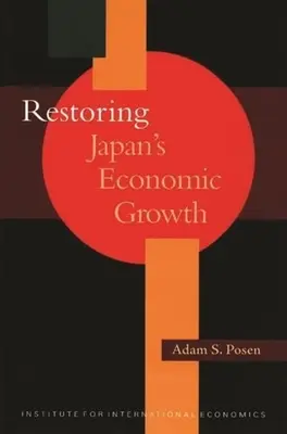 Restablecer el crecimiento económico de Japón - Restoring Japan's Economic Growth