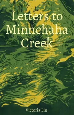 Cartas a Minnehaha Creek - Letters to Minnehaha Creek