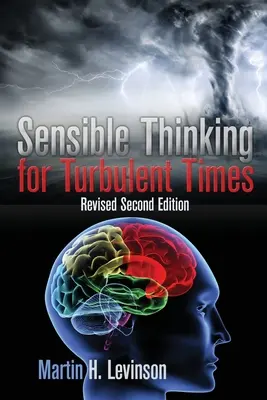 Pensamiento sensato para tiempos turbulentos: Segunda edición revisada - Sensible Thinking for Turbulent Times: Revised Second Edition