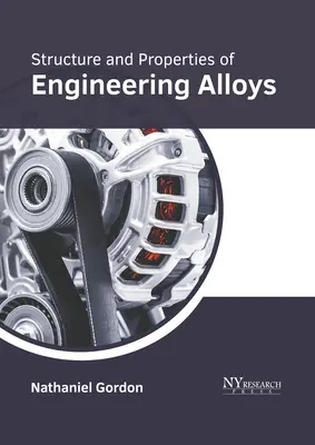 Estructura y propiedades de las aleaciones de ingeniería - Structure and Properties of Engineering Alloys