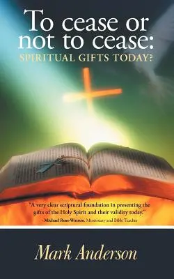 Cesar o no Cesar: ¿Los dones espirituales hoy? - To Cease or Not to Cease: Spiritual Gifts Today?