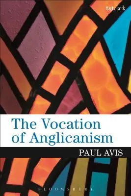 La vocación del anglicanismo - The Vocation of Anglicanism