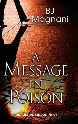 Un mensaje envenenado: Una novela de la Dra. Lily Robinson - A Message in Poison: A Dr. Lily Robinson Novel