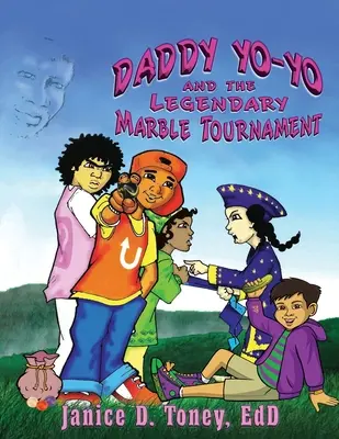 Daddy Yo-Yo y el legendario torneo de canicas - Daddy Yo-Yo and the Legendary Marble Tournament