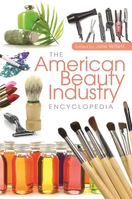 Enciclopedia de la industria americana de la belleza - The American Beauty Industry Encyclopedia