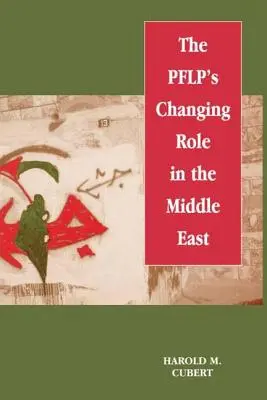 El cambiante papel del Pflp en Oriente Próximo - The Pflp's Changing Role in the Middle East