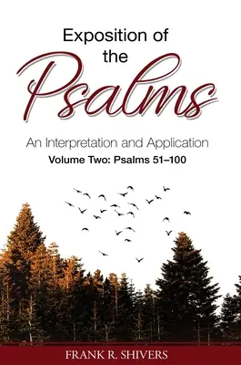 Exposición de los Salmos: Una interpretación y aplicación Volumen dos - Exposition of the Psalms: An Interpretation and Application Volume Two