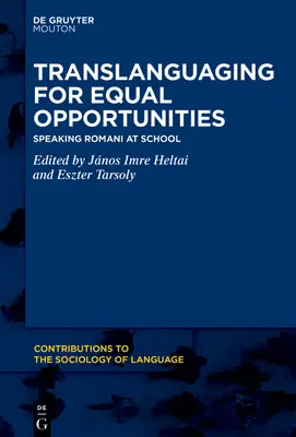 Traducir para la igualdad de oportunidades: Hablar romaní en la escuela - Translanguaging for Equal Opportunities: Speaking Romani at School
