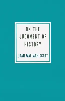 Sobre el juicio de la Historia - On the Judgment of History