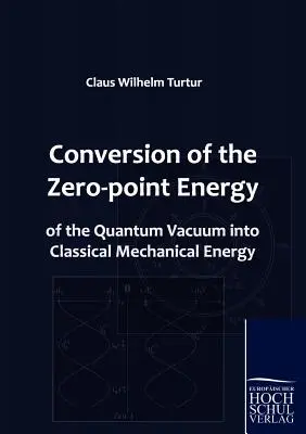 Conversión de la energía de punto cero del vacío cuántico en energía mecánica clásica - Conversion of the Zero-point Energy of the Quantum Vacuum into Classical Mechanical Energy
