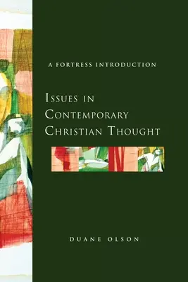 Temas del pensamiento cristiano contemporáneo: A Fortress Introduction - Issues in Contemporary Christian Thought: A Fortress Introduction