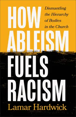 Cómo el capacitismo alimenta el racismo: Desmontando la jerarquía de los cuerpos en la Iglesia - How Ableism Fuels Racism: Dismantling the Hierarchy of Bodies in the Church