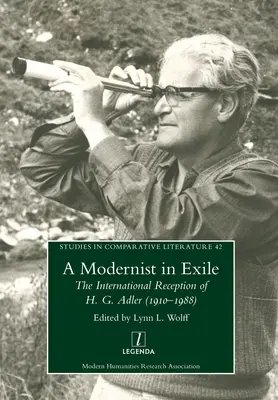 Modernist in Exile: La recepción internacional de H. G. Adler (1910-1988) - Modernist in Exile: The International Reception of H. G. Adler (1910-1988)