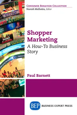 Shopper Marketing: Una historia de cómo hacer negocios - Shopper Marketing: A How-To Business Story