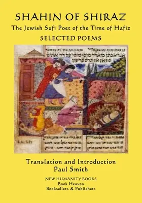 SHAHIN DE SHIRAZ - El poeta sufí judío de la época de Hafiz: Poemas escogidos - SHAHIN OF SHIRAZ - The Jewish Sufi Poet of the Time of Hafiz: Selected Poems