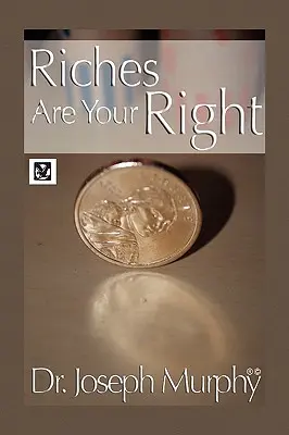 La riqueza es su derecho - Riches Are Your Right