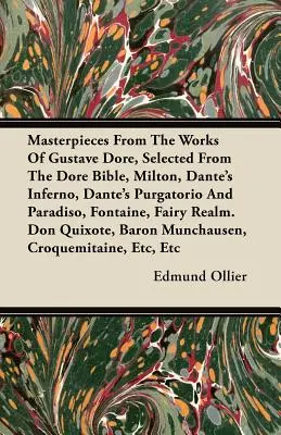 Obras Maestras De Gustave Dore, Seleccionadas De La Biblia De Dore, Milton, El Infierno De Dante, El Purgatorio Y El Paraíso De Dante, Fontaine, El Hada R - Masterpieces From The Works Of Gustave Dore, Selected From The Dore Bible, Milton, Dante's Inferno, Dante's Purgatorio And Paradiso, Fontaine, Fairy R