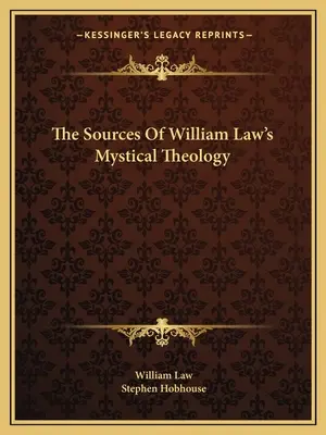 Las fuentes de la teología mística de William Law - The Sources Of William Law's Mystical Theology