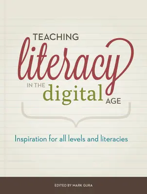 Enseñar a leer y escribir en la era digital: inspiración para todos los niveles y alfabetizaciones - Teaching Literacy in the Digital Age: Inspiration for All Levels and Literacies