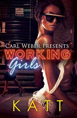 Working Girls: Carl Weber presenta - Working Girls: Carl Weber Presents