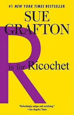 R de Ricochet: Una novela de Kinsey Millhone - R Is for Ricochet: A Kinsey Millhone Novel