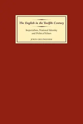 Los ingleses en el siglo XII: Imperialismo, identidad nacional y valores políticos - The English in the Twelfth Century: Imperialism, National Identity and Political Values