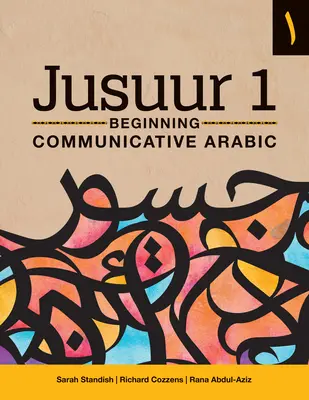 Jusuur 1: Árabe comunicativo básico - Jusuur 1: Beginning Communicative Arabic