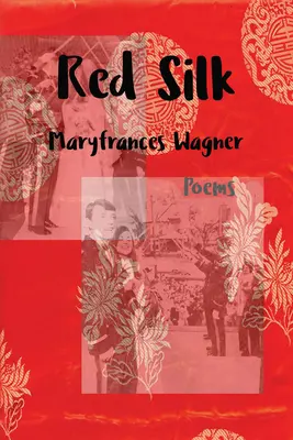 Seda roja: Poemas - Red Silk: Poems