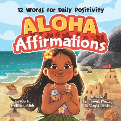 Afirmaciones Aloha: 12 palabras para ser positivo a diario - Aloha Affirmations: 12 Words for Daily Positivity