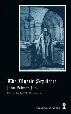 El sepulcro místico (Clásicos góticos) - The Mystic Sepulchre (Gothic Classics)