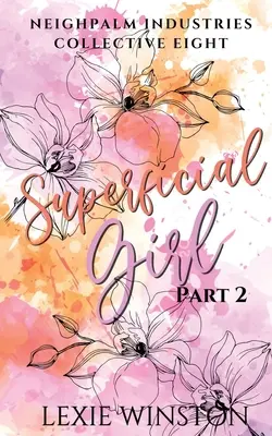 Chica superficial - Parte 2 - Superficial Girl - Part 2