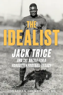 El idealista: Jack Trice y la lucha por un legado de fútbol universitario olvidado - The Idealist: Jack Trice and the Fight for a Forgotten College Football Legacy